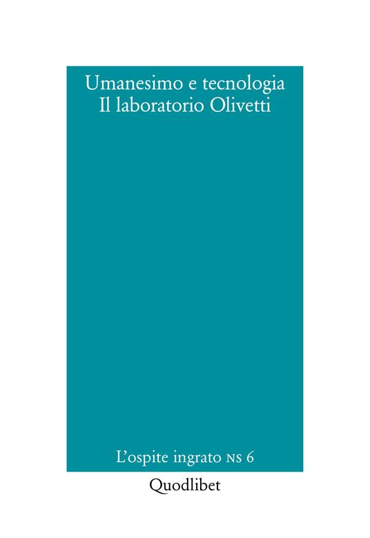 Umanesimo e tecnologia. Il laboratorio Olivetti - copertina