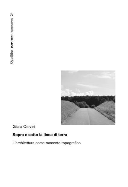 Sopra e sotto la linea di terra. L'architettura come racconto topografico - Giulia Cervini - copertina