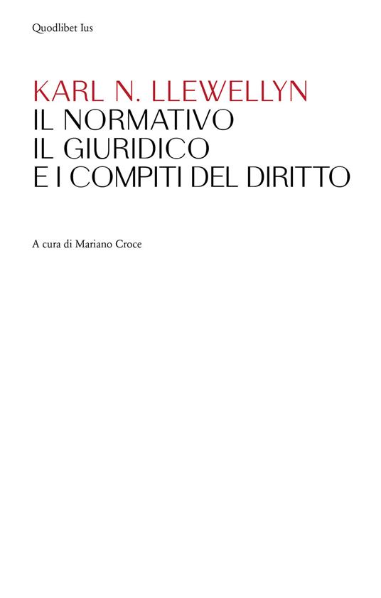 Il normativo, il giuridico e i compiti del diritto - Karl N. Llewellyn - copertina