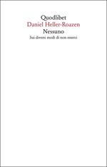 Nessuno. Sui diversi modi di non esserci