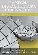 Rassegna di Architettura e urbanistica. Vol. 164: Abitare il futuro. Visioni dalla 17. Biennale di Architettura.