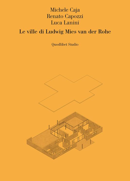 Le ville di Ludwig Mies van der Rohe - Michele Caja,Renato Capozzi,Luca Lanini - copertina