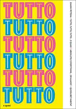 Tutto, tutto, tutto... o quasi-Absolutely everything... or almost