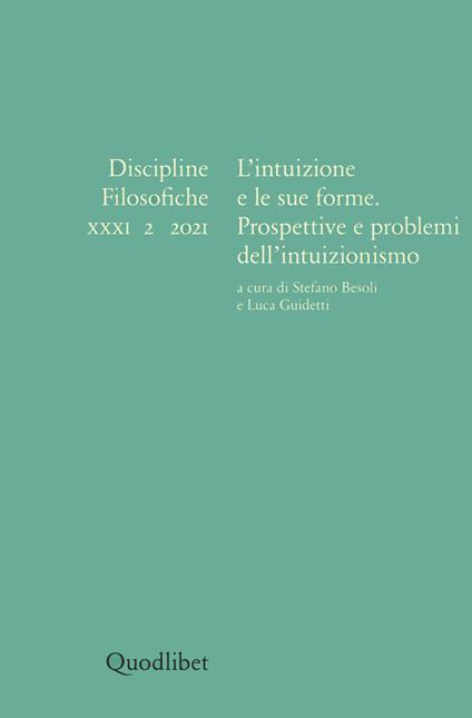 Discipline filosofiche (2021). Vol. 2: intuizione e le sue forme. Prospettive e problemi dell'intuizionismo, L'. - copertina