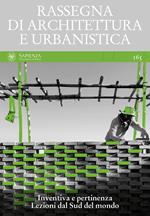 Rassegna di Architettura e urbanistica. Vol. 165: Inventiva e pertinenza. Lezioni dal Sud del mondo.