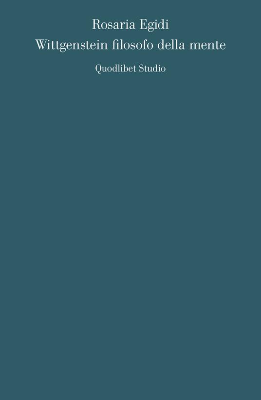 Wittgenstein filosofo della mente - Rosaria Egidi - copertina
