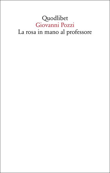 La rosa in mano al professore - Giovanni Pozzi - copertina