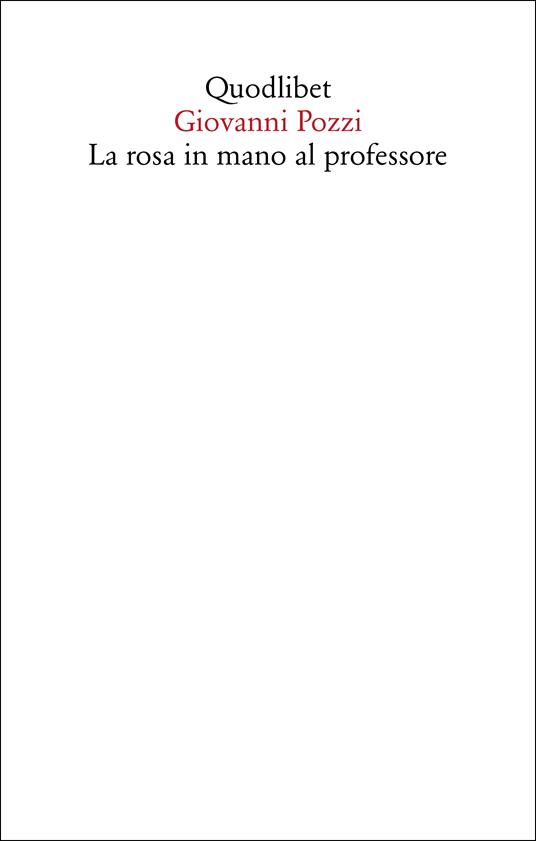 La rosa in mano al professore - Giovanni Pozzi - copertina