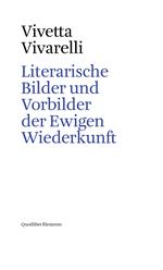 Literarische Bilder und Vorbilder der Ewigen Wiederkunft