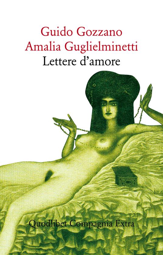 Lettere d'amore - Guido Gozzano,Amalia Guglielminetti,Franco Contorbia - ebook