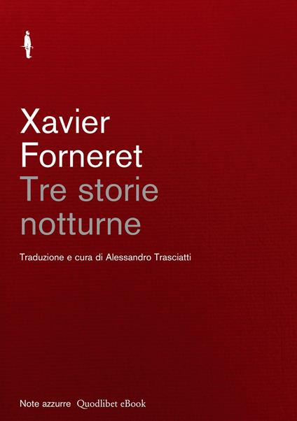 Tre storie notturne - Forneret Xavier,Alessandro Trasciatti - ebook