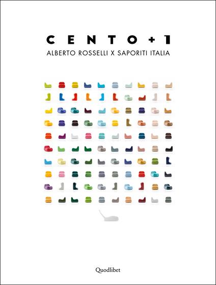 Cento+1. Alberto Rosselli x Saporiti Italia. Ediz. italiana e inglese - copertina