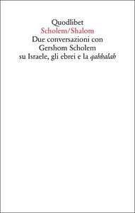 Libro Scholem/Shalom. Due conversazioni con Gershom Scholem su Israele, gli ebrei e la qabbalah Gershom Scholem