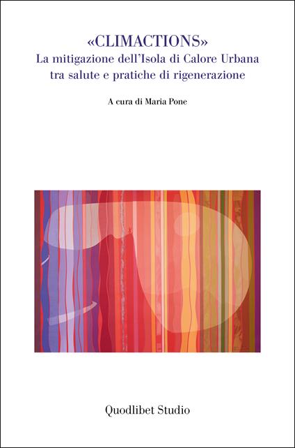 «Climactions». La mitigazione dell'isole di calore urbana tra salute e pratiche di rigenerazione - copertina