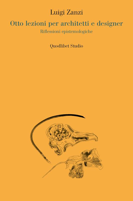 Otto lezioni per architetti e designer. Riflessioni epistemologiche - Luigi Zanzi - copertina