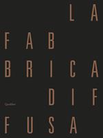 La fabbrica diffusa. Produzione e architettura a Cesena. Ediz. a colori. Con 5 fascicoli raccolti in una cartellina. Con mappa