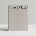 Vita dulcis. Paura e desiderio nell'Impero romano. Ediz. a colori