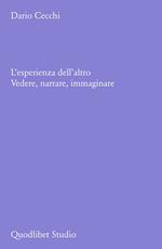 L'esperienza dell'altro. Vedere, narrare, immaginare