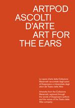 Artpod. Ascolti d'arte-Art for the ears. Ediz. a colori