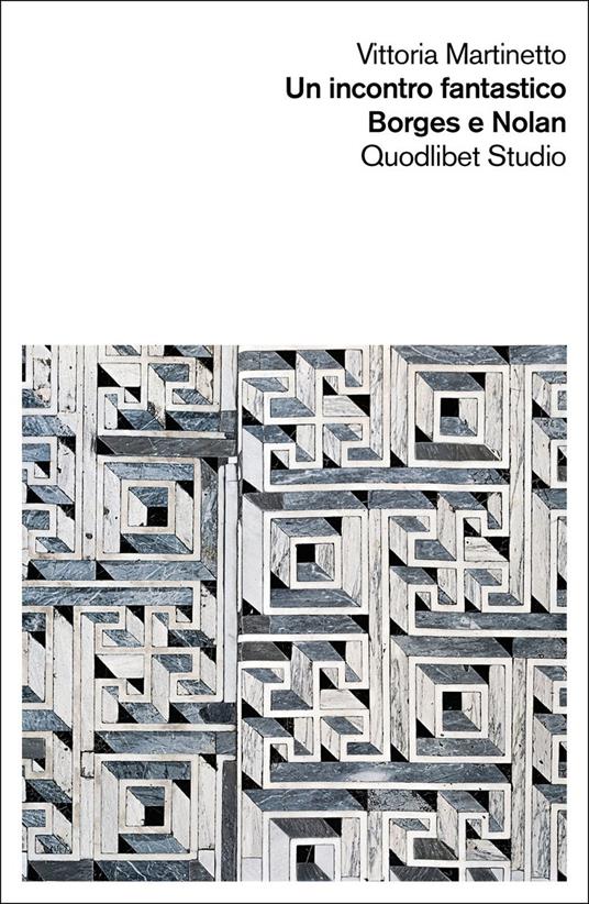 Un incontro fantastico. Borges e Nolan - Vittoria Martinetto - copertina