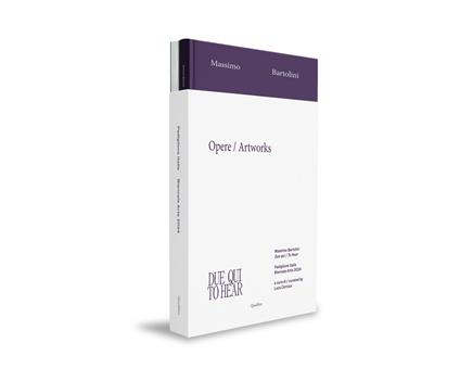 Massimo Bartolini. Due qui-To Hear. Padiglione Italia, Biennale Arte 2024. Ediz. bilingue - copertina