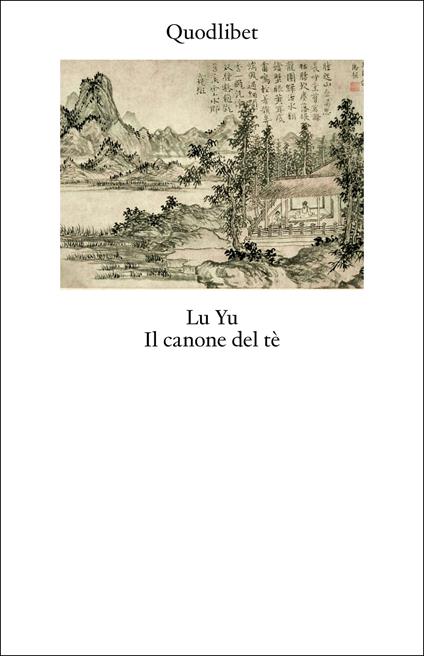 Il canone del tè. Testo cinese a fronte - Yu Lu - copertina