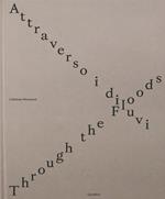 Attraverso i diluvi-Through the foods. Ediz. multilingue