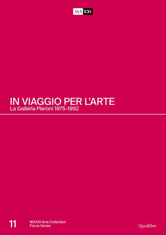 In viaggio per l’arte. La Galleria Pieroni. 1975-1992. Ediz. italiana e inglese - copertina