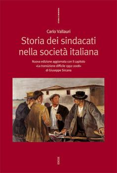 Libro Storia dei sindacati nella società italiana Carlo Vallauri