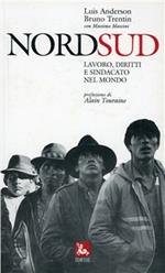 Nord sud. Lavoro, diritti e sindacato nel mondo