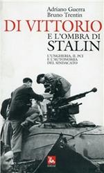 Di Vittorio e l'ombra di Stalin