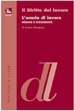 L'orario di lavoro. Regime e flessibilità