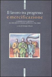 Il lavoro tra progresso e mercificazione