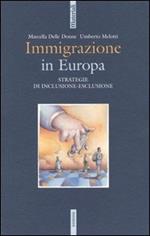 Immigrazione in Europa. Strategie di inclusione-esclusione