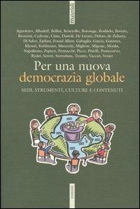 Per una nuova democrazia globale. Sedi, strumenti, culture e contenuti. Atti del Convegno della Cigl (Roma, 30-31 marzo 2004) - copertina