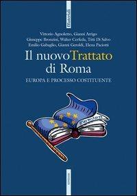 Il nuovo trattato di Roma. Europa e processo costituente. Con CD-ROM - copertina