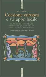 Coesione europea e sviluppo locale. Le politiche comunitarie di promozione territoriale: Italia e Spagna a confronto