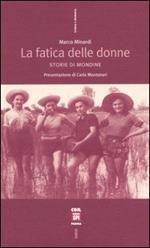 La fatica delle donne. Storie di mondine