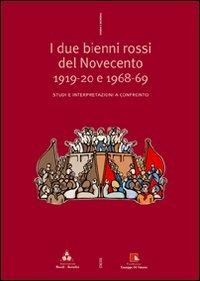 I due bienni rossi del Novecento: '19-20 e '68-69
