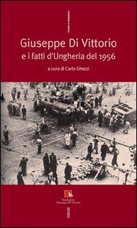 Giuseppe Di Vittorio e i fatti d'Ungheria del 1956 - copertina