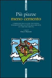 Più piazze meno cemento. L'impegno della CGIL vicentina per restituire la città alla società «Il caso dal Molin» - copertina