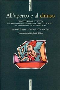 All'aperto e al chiuso. Prostituzione e tratta: i nuovi dati del fenomeno, i servizi sociali, le normative di riferimento - copertina