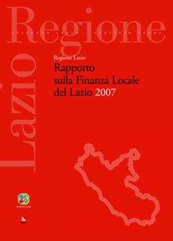 Libro Rapporto sulla finanza locale del Lazio 2007 