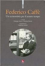 Federico Caffè. Un economista per il nostro tempo
