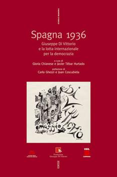 Libro Spagna 1936. Giuseppe Di Vittorio e la lotta internazionale per la democrazia 