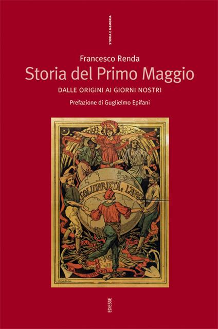 Storia del Primo maggio. Dalle origini ai giorni nostri - Francesco Renda - copertina