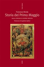 Storia del Primo maggio. Dalle origini ai giorni nostri