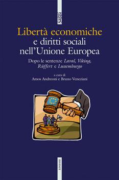 Libro Libertà economiche e diritti sociali nell'Unione Europea. Dopo le sentenze Laval, Viking, Ruffert e Lussemburgo 