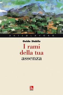I rami della tua assenza