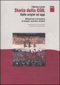 Storia della CGIL. Dalle origini ad oggi